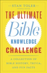 The Ultimate Bible Knowledge Challenge: A Collection of Bible History, Trivia, and Fun Facts
