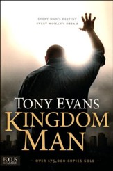 Kingdom Man: Every Man's Destiny, Every Woman's Dream - Paperback