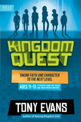 Kingdom Quest: Strategy Guide for Ages 11 to 13: Taking Faith and Character to the Next Level