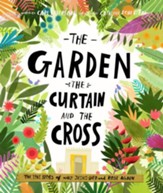 The Garden, the Curtain and the  Cross