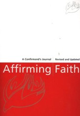 Affirming the Faith: A Confirmand's Journal