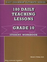 Easy Grammar Ultimate Series: 180  Daily Teaching Lessons Grade 10 Student Workbook