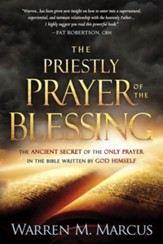 The Priestly Prayer of the Blessing: The Ancient Secret for Supernatural Favor Over Your Life