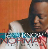 Norman Hutchins Live: If You Didn't Know..Now You Know,  CD
