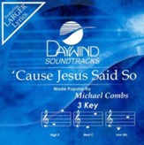 'Cause Jesus Said So, Accompaniment CD