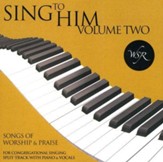 Sing to Him, Volume Two: 15 Songs of Worship and Praise (Split track)