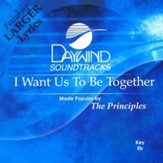 I Want Us To Be Together, Accompaniment CD