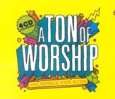 A Ton Of Worship: 100 Songs For Kids, 4 CDs