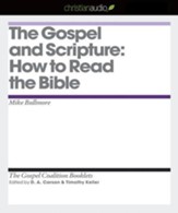 The Gospel and Scripture: How to Read the Bible - Unabridged Audiobook [Download]
