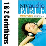 NIV Audio Bible, Pure Voice: 1 and 2 Corinthians, Narrated by George W. Sarris - Special edition Audiobook [Download]