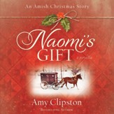 Naomi's Gift: An Amish Christmas Story Audiobook [Download]