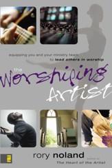 The Worshiping Artist: Equipping You and Your Ministry Team to Lead Others in Worship Audiobook [Download]