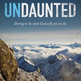 Undaunted: Daring to do what God calls you to do Audiobook [Download]