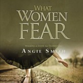 What Women Fear: Walking in Faith that Transforms - Unabridged Audiobook [Download]