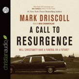 A Call to Resurgence: Will Christianity Have a Funeral or a Future - Unabridged Audiobook [Download]