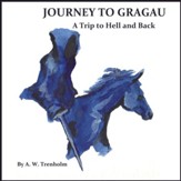 Journey to Gragau: A Trip to Hell and Back [Download]