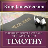 The First Epistle of Paul the Apostle to Timothy: King James Version Audio Bible [Download]