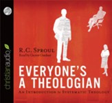 Everyone's a Theologian: An Introduction to Systematic Theology - Unabridged Audiobook [Download]