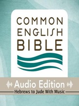 CEB Common English Bible Audio Edition with music - Hebrews-Jude - Unabridged Audiobook [Download]