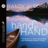 hand in Hand: The Beauty of God's Sovereignty and Meaningful Human Choice - Unabridged Audiobook [Download]