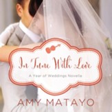 In Tune with Love: An April Wedding Story Audiobook [Download]