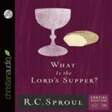 What Is the Lord's Supper? - Unabridged Audiobook [Download]