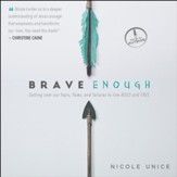 Brave Enough: Getting Over Our Fears, Flaws, and Failures to Live Bold and Free - Unabridged Audiobook [Download]