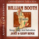 William Booth: Soup, Soap, and Salvation - Unabridged Audiobook [Download]