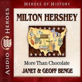Milton Hershey: More Than Chocolate - Unabridged Audiobook [Download]
