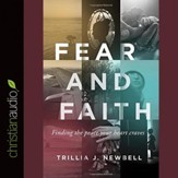 Fear and Faith: Finding the Peace Your Heart Craves - Unabridged Audiobook [Download]