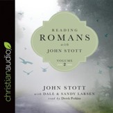 Reading Romans with John Stott, Volume 2 - Unabridged edition Audiobook [Download]