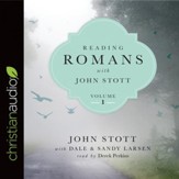 Reading Romans with John Stott, Volume 1 - Unabridged edition Audiobook [Download]