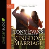 Kingdom Marriage: Connecting God's Purpose with Your Pleasure - Unabridged edition Audiobook [Download]