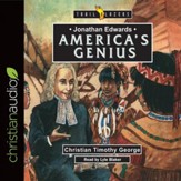 Jonathan Edwards: America's Genius - Unabridged edition Audiobook [Download]