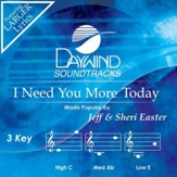 I Need You More Today [Music Download]
