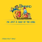 I'm Just A Child Of The King [Music Download]