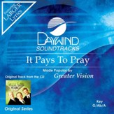 It Pays To Pray [Music Download]