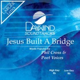 Jesus Built A Bridge [Music Download]