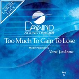 Too Much To Gain To Lose [Music Download]