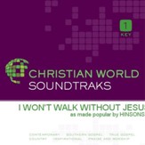 I Won'T Walk Without Jesus [Music Download]