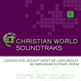 Longing For Jesus/It Won'T Be Long-Medley [Music Download]
