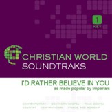 I'D Rather Believe In You [Music Download]