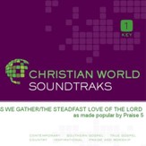 As We Gather/The Steadfast Love Of The Lord [Music Download]