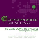 He Came Down To My Level [Music Download]