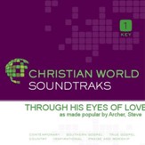 Through His Eyes Of Love [Music Download]