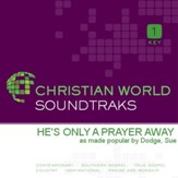 He's Only A Prayer Away [Music Download]
