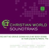 There Ain't No Grave Gonna Hold My Body Down [Music Download]