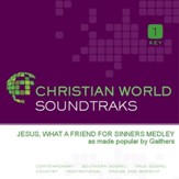 Jesus, What A Friend For Sinners Medley [Music Download]