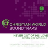 Never Out Of His Love [Music Download]