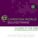 Closer To The Fire [Music Download]
